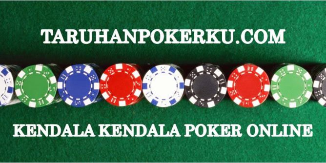 Kendala Poker Online